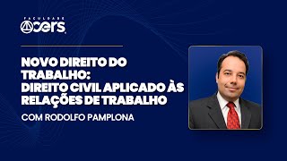 Pós CERS 2023 | Novo Direito do Trabalho | Direito Civil aplicado às Relações de Trabalho