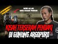 PENDAKI INI BIKIN KEPALA GUE PUYENG ! KISAH TERSERAM DI GUNUNG ARGOPURO 2001