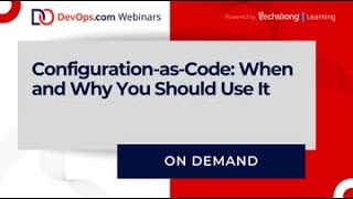 Configuration-as-Code: When and Why You Should Use It