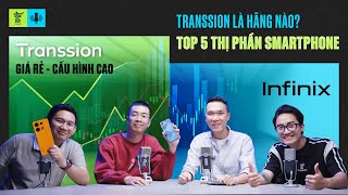 Transsion là hãng nào mà đứng TOP 5 THỊ PHẦN smartphone thế giới? | VVPodcast #29