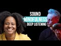 Sound Mindfulness & Deep Listening l Simone Niles