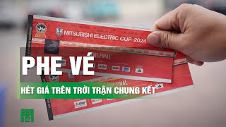 Vé “chợ đen” chung kết AFF CUP 2024 bị đội giá không tưởng, cổ động viên choáng | VTC14