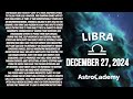 libra ♎ daily horoscope ❤ december 27 2024 🔮 stay alert 🚨breaking news that will amaze🤩