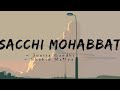 Sacchi Mohabbat -lyrics || Manmarziyaan || Jonita Gandhi, Shahid Mallya ||@LYRICS🖤