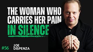 THE WOMAN WHO CARRIES HER PAIN IN SILENCE | Joe Dispenza Motivational Speech