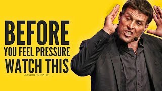 WHEN YOU FEEL THE PRESSURE OF LIFE - Motivational Speech (Featuring Tony Robbins)
