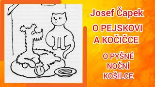 O PEJSKOVI A KOČIČCE - O PYŠNÉ NOČNÍ KOŠILCE (Josef Čapek)