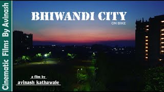 BHIWANDI CITY II By Avinash Kathawale II Cinematic Films \u0026 Videos