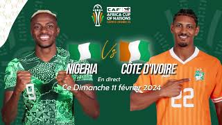 #CAN2023 | LA FINALE Nigeria VS Côte d'Ivoire
