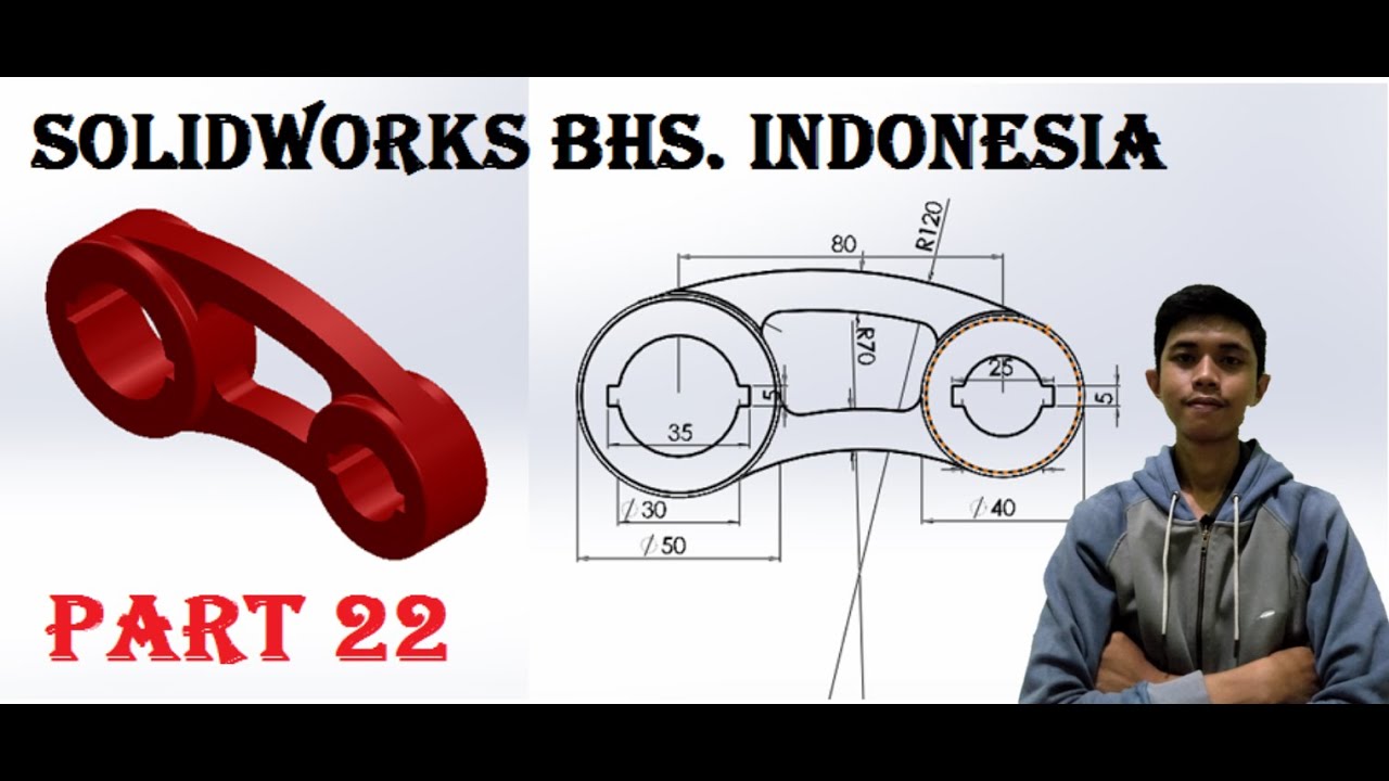 TUTORIAL SOLIDWORKS BAHASA INDONESIA PART 22 - YouTube