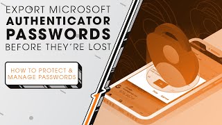 Export Microsoft Authenticator Passwords Before They’re Lost | Sync Up