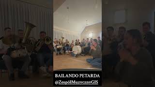 BAILANDO PETARDA w aranżacji Zespołu GiS