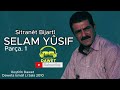 selam yûsif xushtirin dawet parca 1 سلام يوسف خوشترين داوه ت