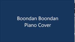 Boondan Boondan (Piano Cover)