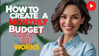 How to Create a Monthly Budget that Works?