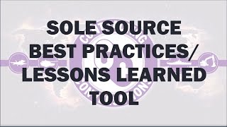 Sole Source Best Practices/Lessons Learned Tool
