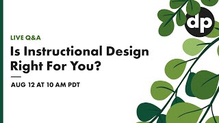 Is Instructional Design Right For You - Live Webinar Replay