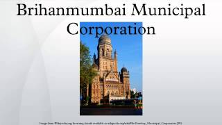 Brihanmumbai Municipal Corporation