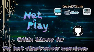Simple, fast and secure: client-server app in Java/Kotlin with Net'N'Play library