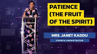 Patience (The Fruit Of The Spirit) - Mrs. Janet Kaddu.