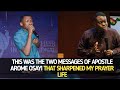 The Two Messages Of Apostle Arome Osayi That Sharpened My Prayer Life - Apostle Edu Udechukwu