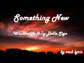 Something New (lyrics) - Wiz Khalifa Ft.ty Dolla $ign , By Rock Lyrics