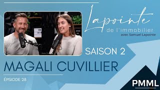 Ep. 28 |Magali Cuvillier | Lapointe de l’immobilier avec Samuel Lapointe