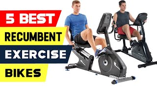 Top 5 Best Recumbent Exercise Bikes Reviews of 2022
