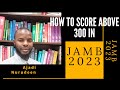 HOW TO SCORE ABOVE 300 IN JAMB 2023