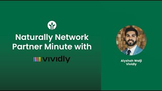 Naturally Network Partner Minute: Vividly