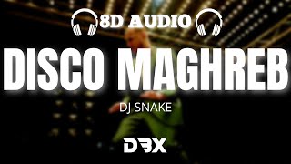 DJ Snake - Disco Maghreb : 8D AUDIO🎧 (Lyrics)