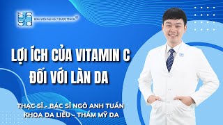LỢI ÍCH CỦA VITAMIN C ĐỐI VỚI LÀN DA  | UMC | Bệnh viện Đại học Y Dược TPHCM