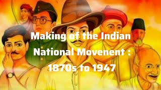 The Making of the National Movement Class 8 History | Making of National Movement Class 8 | NCERT