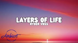 RYDER VOSS - Layers of Life (LYRICS VIDEO)