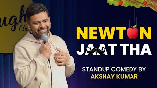 Newton Jaat Tha l Stand Up Comedy by Akshay Kumar #standupcomedy