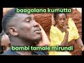 Agakagwawo!! Tamale Mirundi bamwagala mufu bibino