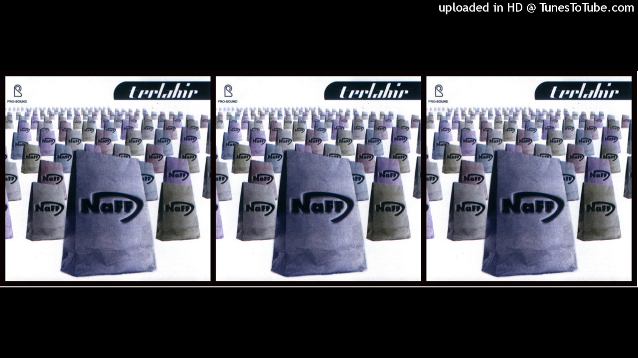 Naff - Terlahir Naff - Terlahir