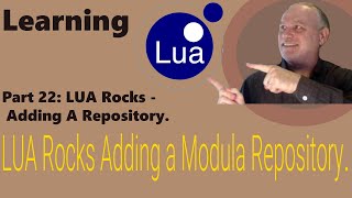 Learning Lua Part 22 Lua Rocks Adding a Module Repository