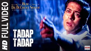 Tadap Tadap Ke | Hum Dil De Chuke Sanam - Full Video Song Salman Khan, Aishwarya Rai