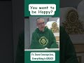 YOU WANT TO BE HAPPY? - Fr. Dave Concepcion