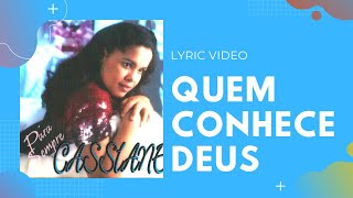 Quem conhece Deus - Cassiane - Cd Para sempre