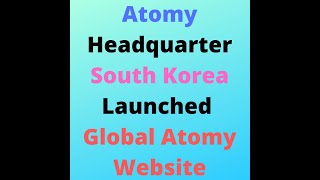 Atomy Headquarter South Korea Launched Global Atomy Website