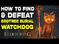 Elden Ring: How to Find & Defeat Erdtree Burial WATCHDOG | Secret Boss Location in Elden Ring