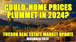 Tucson Arizona Real Estate Market Update | December 2023