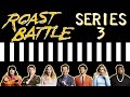 Roast Battle UK Series 3 (Compilation Marathon) #comedyroast #comedy #funnyjokes #standupcomedy