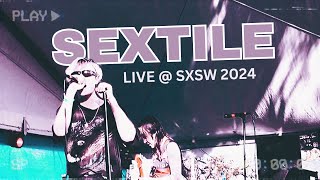 SEXTILE - Live at SXSW 2024