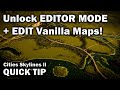 How to unlock the MAP EDITOR and Edit Vanilla Maps! | Cities Skylines 2 Quick Tip