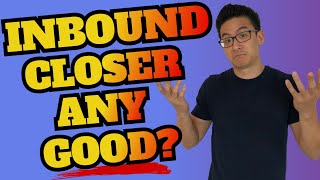 Inbound Closer Review - How Good Is This High Ticket Phone Closing Program?