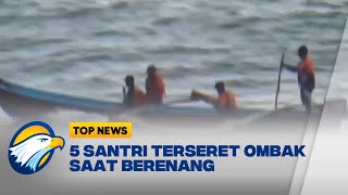 5 Santri Terseeret Ombak Pantai Seruni, 4 Selamat