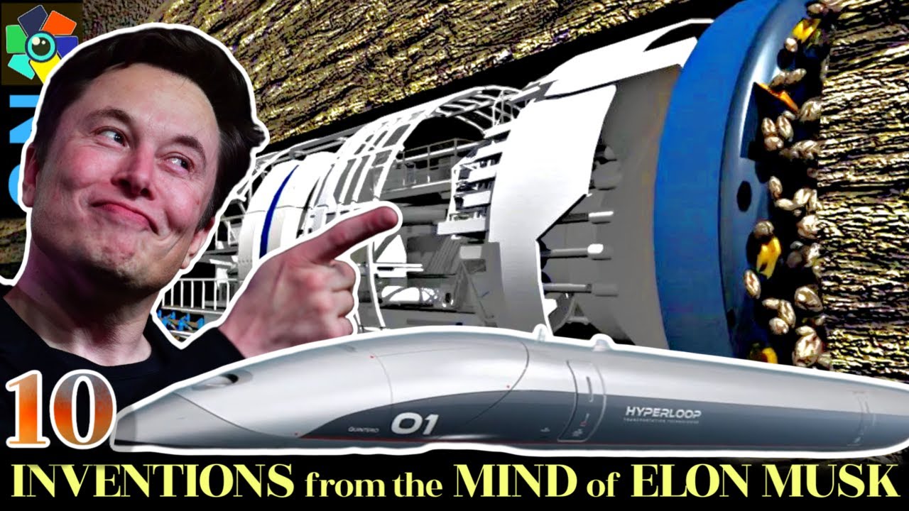 10 Most Innovative Inventions From The Mind Of Elon Musk | SpaceX - YouTube